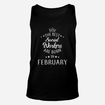 The Best Social Workers Are In_february Unisex Tank Top - Seseable