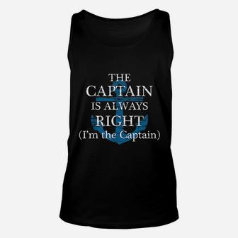 The Captain Is Always Right And I Am The Captain Unisex Tank Top - Seseable