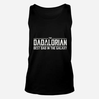 The Dadalorian Best Dad In The Galaxy Unisex Tank Top - Seseable