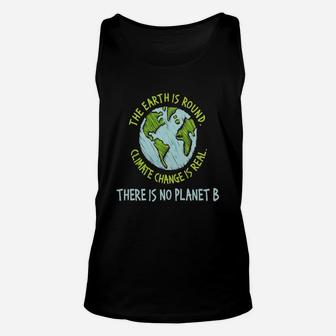 The Earth Is Round Climate Change Is Real Unisex Tank Top - Seseable
