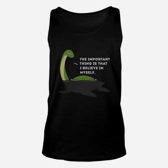 The Important This Thing Is I Believe In Myself Nessie Monster Unisex Tank Top - Seseable