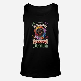 The More I Know People The More I Love Dachshund Quote Unisex Tank Top - Seseable