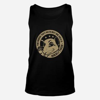 The Mouse That Hath But One Hole Is Quickly Taken Unisex Tank Top - Seseable