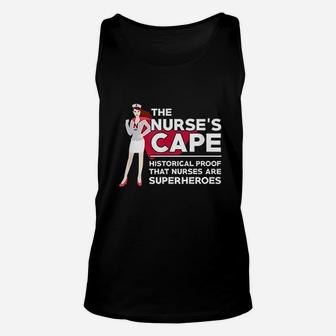 The Nurses Cape Historical Proof That Nurses Are Superheroes Unisex Tank Top - Seseable