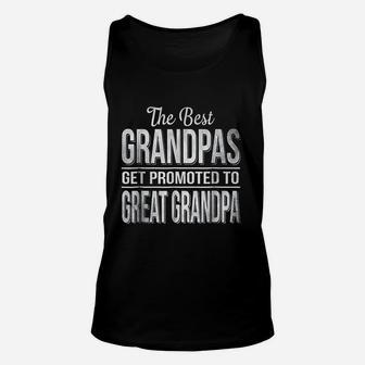 The Only Best Grandpas Get Promoted To Great Grandpa Unisex Tank Top - Seseable