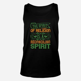 The Spirit Of Religion Is A Reconciling Spirit Unisex Tank Top - Seseable
