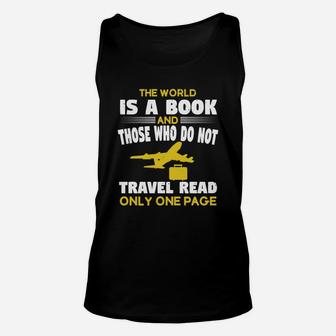The World Is A Book And Those Who Do Not Travel Read Only One Page Unisex Tank Top - Seseable
