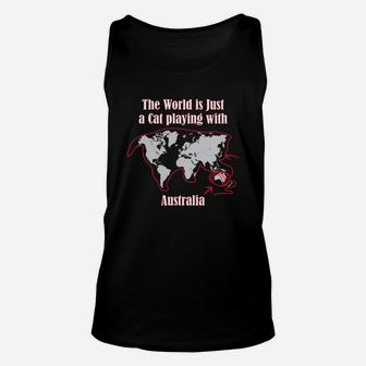 The World Is Just A Cat Playing With Australia Funny Unisex Tank Top - Seseable