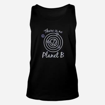 There Is No Planet B Environmental Climate Change Unisex Tank Top - Seseable