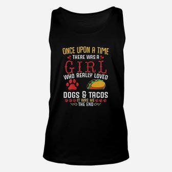 There Was A Girl Who Really Loved Dogs And Tacos Unisex Tank Top - Seseable