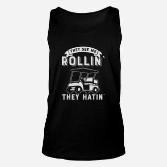 They See Me Rollin They Hatin Funny Golf Cart Meme Unisex Tank Top - Seseable
