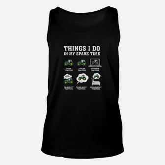 Things I Do In My Spare Time Tractor Green Funny Farmers Unisex Tank Top - Seseable