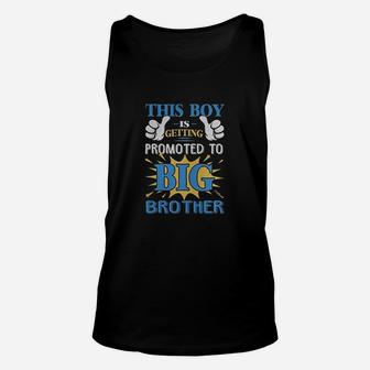This Boy Is Getting Promoted To Big Brother Unisex Tank Top - Seseable