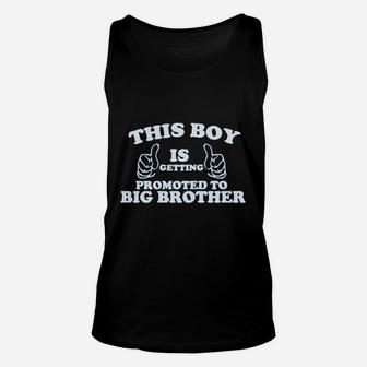 This Boy Is Getting Promoted To Big Brother Unisex Tank Top - Seseable
