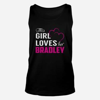 This Girl Loves Her Bradley Name Shirts Unisex Tank Top - Seseable