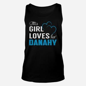This Girl Loves Her Danahy Name Shirts Unisex Tank Top - Seseable