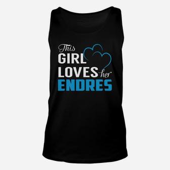 This Girl Loves Her Endres Name Shirts Unisex Tank Top - Seseable
