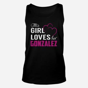 This Girl Loves Her Gonzalez Name Shirts Unisex Tank Top - Seseable