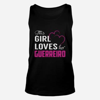 This Girl Loves Her Guerreiro Name Shirts Unisex Tank Top - Seseable