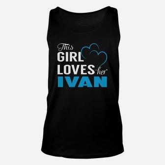 This Girl Loves Her Ivan Name Shirts Unisex Tank Top - Seseable