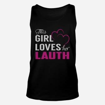 This Girl Loves Her Lauth Name Shirts Unisex Tank Top - Seseable
