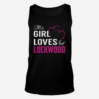 This Girl Loves Her Lockwood Name Shirts Unisex Tank Top - Seseable