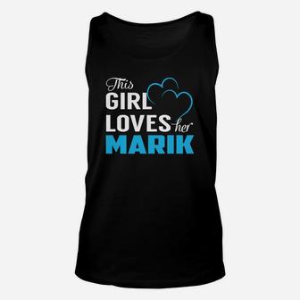 This Girl Loves Her Marik Name Shirts Unisex Tank Top - Seseable
