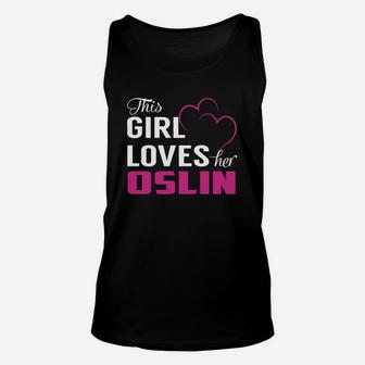This Girl Loves Her Oslin Name Shirts Unisex Tank Top - Seseable