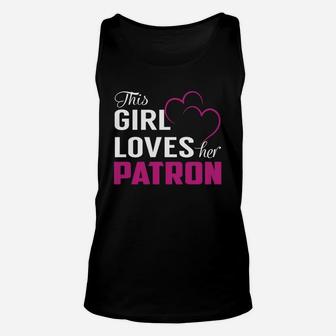 This Girl Loves Her Patron Name Shirts Unisex Tank Top - Seseable