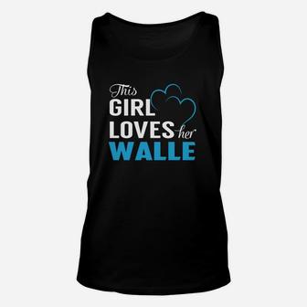 This Girl Loves Her Walle Name Shirts Unisex Tank Top - Seseable