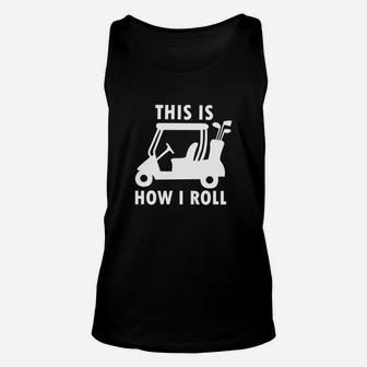 This Is How I Roll Funny Humor Golf Vintage Golf Tee Unisex Tank Top - Seseable