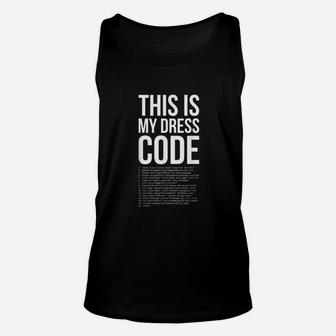 This Is My Dresscode Coder Developer Computer Nerd Code Gift Unisex Tank Top - Seseable