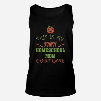 This Is My Scary Homeschool Mom Costume - This Is My Scary Homeschool Mom Costume - This Is My Scary Homeschool Mom Costume Unisex Tank Top - Seseable