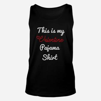 This Is My Valentines Pajama Funny Valentines Day Unisex Tank Top - Seseable