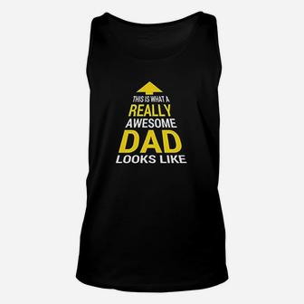 This Is What A Really Awesome Dad Looks Like Unisex Tank Top - Seseable