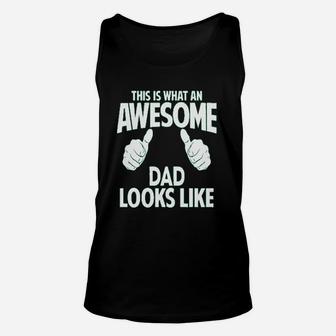 This Is What An Awesome Dad Looks Like Unisex Tank Top - Seseable