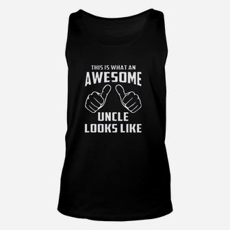 This Is What An Awesome Uncle Looks Like Funny Unisex Tank Top | Seseable CA