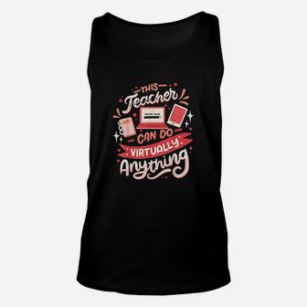 This Teacher Can Do Virtually Anything Unisex Tank Top - Seseable