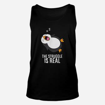 Tired Penguin Lazy Penguin The Struggle Is Real Unisex Tank Top - Seseable