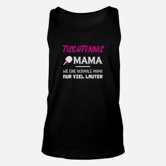 Tischtennis Mama Unisex TankTop, Lautere Mutter Motiv - Seseable