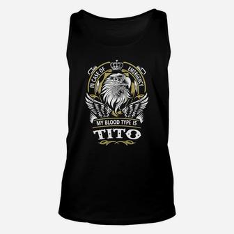 Tito In Case Of Emergency My Blood Type Is Tito -tito T Shirt Tito Hoodie Tito Family Tito Tee Tito Name Tito Lifestyle Tito Shirt Tito Names Unisex Tank Top - Seseable