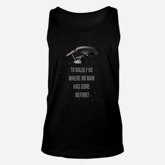 To Boldly Go Where No Man Has Gone Before Unisex Tank Top - Seseable