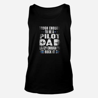 Tough Enough To Be A Pilot Dad Funny Fathers Day Gift Premium Unisex Tank Top - Seseable