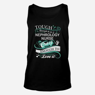 Tough Nephrology Nurse Funny Inspirational Quote Unisex Tank Top - Seseable