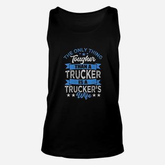 Tough Truckers Wife Tougher Than A Trucker Unisex Tank Top - Seseable