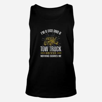 Tow Truck Driver Dad Funny Tow Truck Father Gift Unisex Tank Top - Seseable