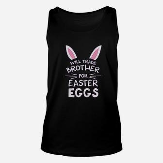 Trade Brother For Easter Eggs Siblings Easter Unisex Tank Top - Seseable