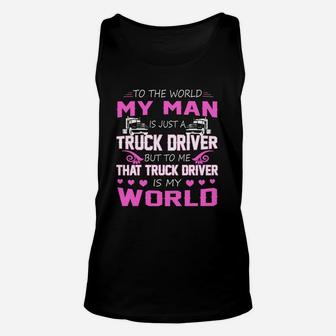 Truck Driver - My Man Gift Proud Couple Husband And Wife Truck Driver - My Man Unisex Tank Top - Seseable