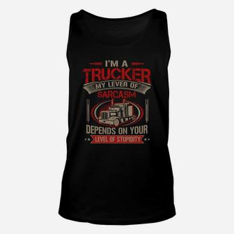 Trucker - Funny Trucker Shirt - Gifts For Trucke T-shirt Unisex Tank Top - Seseable