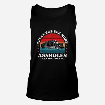 Truckers See More Funny Truck Driver Gifts For Trucking Dads Unisex Tank Top